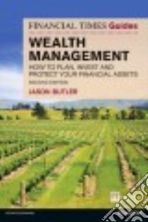 The Financial Times Guide to Wealth Management libro in lingua di Butler Jason