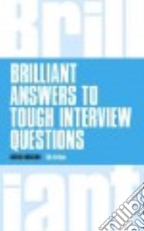 Brilliant Answers to Tough Interview Questions libro in lingua di Hodgson Susan