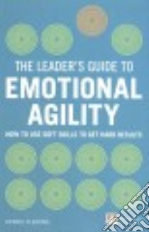 The Leader's Guide to Emotional Agility libro in lingua di Fleming Kerrie