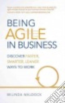 Being Agile in Business libro in lingua di Waldock Belinda