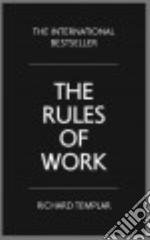 The Rules of Work libro in lingua di Templar Richard
