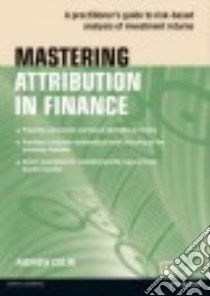 Mastering Attribution in Finance libro in lingua di Colin Andrew