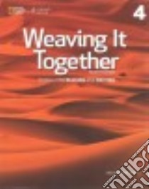 Weaving It Together 4 libro in lingua di Broukal Milada