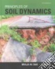 Principles of Soil Dynamics libro in lingua di Das Braja M., Luo Zhe