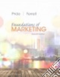 Foundations of Marketing libro in lingua di Pride William M., Ferrell O. C.
