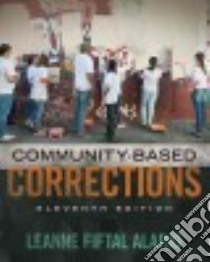 Community-Based Corrections libro in lingua di Alarid Leanne Fiftal