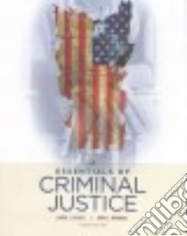 Essentials of Criminal Justice libro in lingua di Siegel Larry J., Worrall John L.