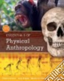 Essentials of Physical Anthropology libro in lingua di Jurmain Robert, Kilgore Lynn, Trevathan Wenda, Bartelink Eric J.