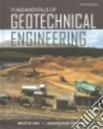Fundamentals of Geotechnical Engineering libro in lingua di Das Braja M., Sivakugan Nagaratnam