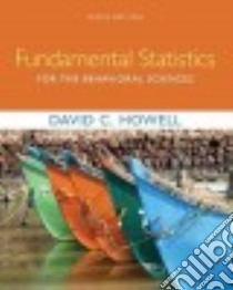 Fundamental Statistics for the Behavioral Sciences libro in lingua di Howell David C.