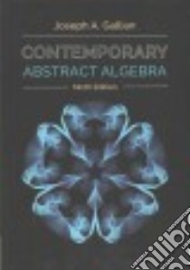 Contemporary Abstract Algebra libro in lingua di Gallian Joseph A.