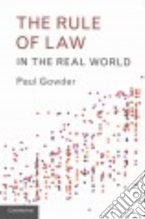 The Rule of Law in the Real World libro in lingua di Gowder Paul