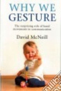 Why We Gesture libro in lingua di McNeill David