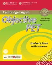 Objective PET. Student's book. With answers. Per le Scuole superiori. Con CD-ROM libro in lingua di Hashemi Louise, Thomas Barbara