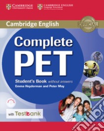 Complete PET. Student's book without answers. Per le Scuole superiori. Con e-book. Con espansione online. Con CD-ROM libro in lingua di May Peter, Heyderman Emma
