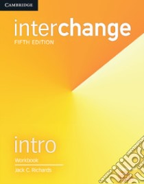 Interchange Intro Workbook libro in lingua di Jack C Richards