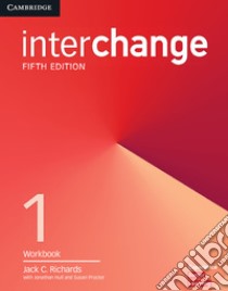 Interchange, Level 1 libro in lingua di Richards Jack C., Hull Jonathan, Proctor Susan