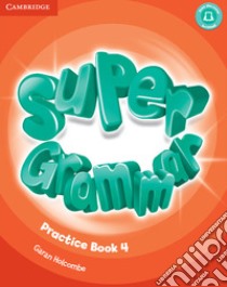 Super Minds Level 4 Super Grammar Book libro in lingua di Herbert Puchta