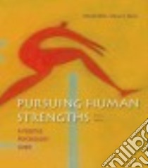 Pursuing Human Strengths libro in lingua di Bolt Martin, Dunn Dana S.