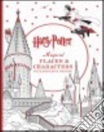 Harry Potter Magical Places & Characters libro in lingua di Scholastic Inc. (COR)