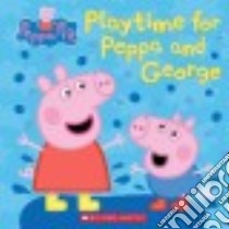 Play Time for Peppa and George libro in lingua di Rusu Meredith (ADP)