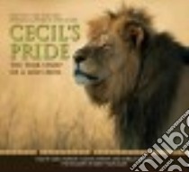 Cecil's Pride libro in lingua di Hatkoff Craig, Hatkoff Juliana, Hatkoff Isabella, Stapelkamp Brent (PHT)