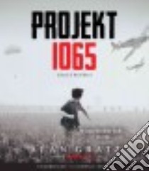 Projekt 1065 (CD Audiobook) libro in lingua di Gratz Alan, Bittner Dan (NRT)