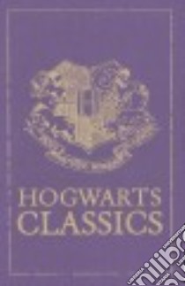 Hogwarts Classics libro in lingua di Rowling J. K.