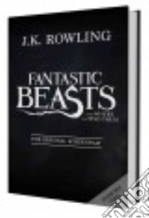 Fantastic Beasts and where to Find Them libro in lingua di Rowling J. K., Minalima (ILT)