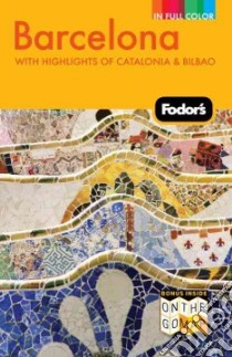 Fodor's Barcelona libro in lingua di Fodor's Travel Publications Inc. (COR)