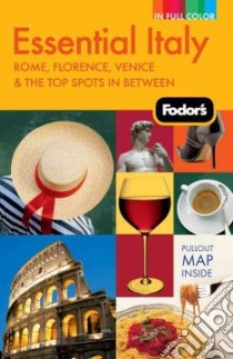 Fodor's Essential Italy libro in lingua di Fodor's Travel Publications Inc. (COR)