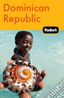 Fodor's Dominican Republic libro in lingua di Stallings Douglas (EDT), Robinson-Smith Eileen (CON), Rosen Elise (CON), de Zayas Michael (CON)