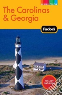 Fodor's the Carolinas & Georgia libro in lingua di Anderson Christine, Bevington Elizabeth Rickey, Bigner Melissa, Biro Liz, Coy Mary