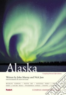 Compass American Guides Alaska libro in lingua di Murray John, Pitcher Don (PHT), Jans Nick, Jans Nick (PHT)