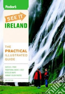 Fodor's See It Ireland libro in lingua di Fodor's Travel Publications Inc. (COR)