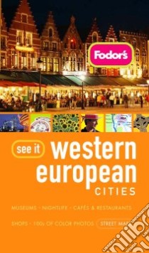 Fodor's See It Western European Cities libro in lingua di Not Available (NA)