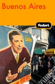 Fodor's Buenos Aires libro in lingua di Fodor's Travel Publications Inc. (COR)