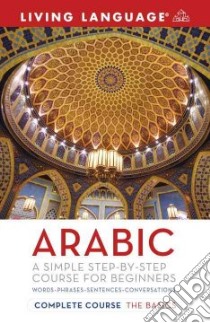 Complete Arabic libro in lingua di Bouchentouf Amine, Bettaieb Rym (EDT), Warnasch Christopher A. (EDT)