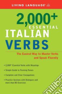 Living Language 2000+ Essential Italian Verbs libro in lingua di Manca Giuseppe, Samek-Lodovici Vieri, Rosso Renata