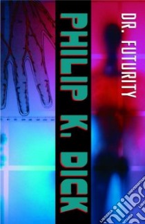 Dr. Futurity libro in lingua di Dick Philip K.