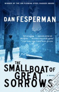 The Small Boat of Great Sorrows libro in lingua di Fesperman Dan