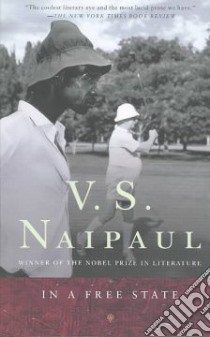 In a Free State libro in lingua di Naipaul V. S.