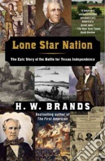 Lone Star Nation libro in lingua di Brands H. W.
