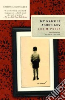 My Name Is Asher Lev libro in lingua di Potok Chaim