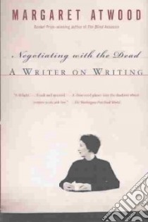 Negotiation With the Dead libro in lingua di Atwood Margaret Eleanor