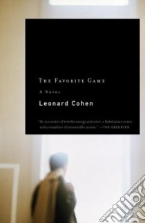 The Favorite Game libro in lingua di Cohen Leonard