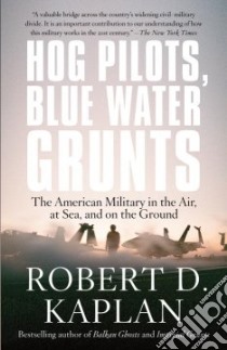 Hog Pilots, Blue Water Grunts libro in lingua di Kaplan Robert D.