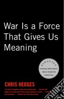 War Is a Force That Gives Us Meaning libro in lingua di Hedges Chris