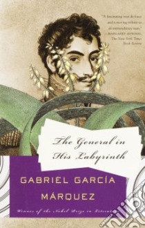 The General in His Labyrinth libro in lingua di Garcia Marquez Gabriel, Grossman Edith (TRN)