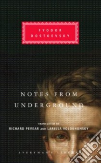Notes from Underground libro in lingua di Dostoyevsky Fyodor, Pevear Richard (TRN), Volokhonsky Larissa (TRN)
